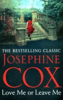 Image of Love Me or Leave Me by Josephine Cox Book