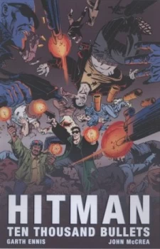 Image of Hitman. Ten Thousand Bullets by Garth Ennis and John Mccrea and Carlos Ezquerra and Steve Pugh Paperback