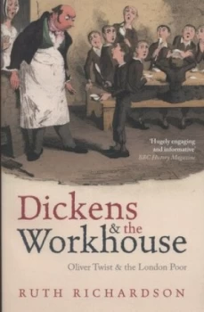 Image of Dickens and the Workhouse by Ruth Richardson Paperback