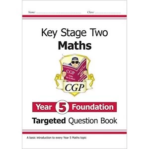 Image of New KS2 Maths Targeted Question Book: Year 5 Foundation Paperback / softback 2018