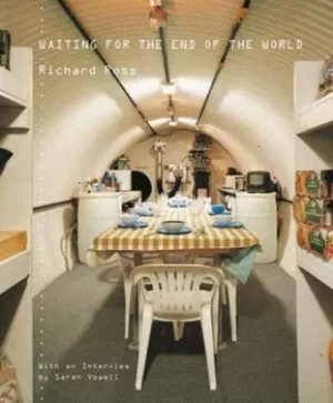 Image of Waiting for the end of the world by Richard Ross
