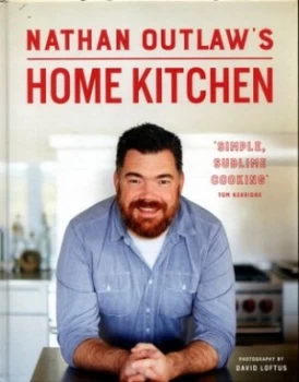Image of Nathan Outlaws Home Kitchen by Nathan Outlaw Hardback
