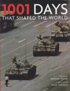 Image of 1001 Days That Shaped the World by Peter Furtado Paperback