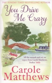 Image of You Drive Me Crazy by Carole Matthews Paperback