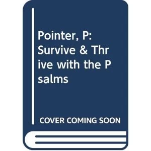 Image of SURVIVE THRIVE WITH THE PSALMS Paperback POINTER, PAM