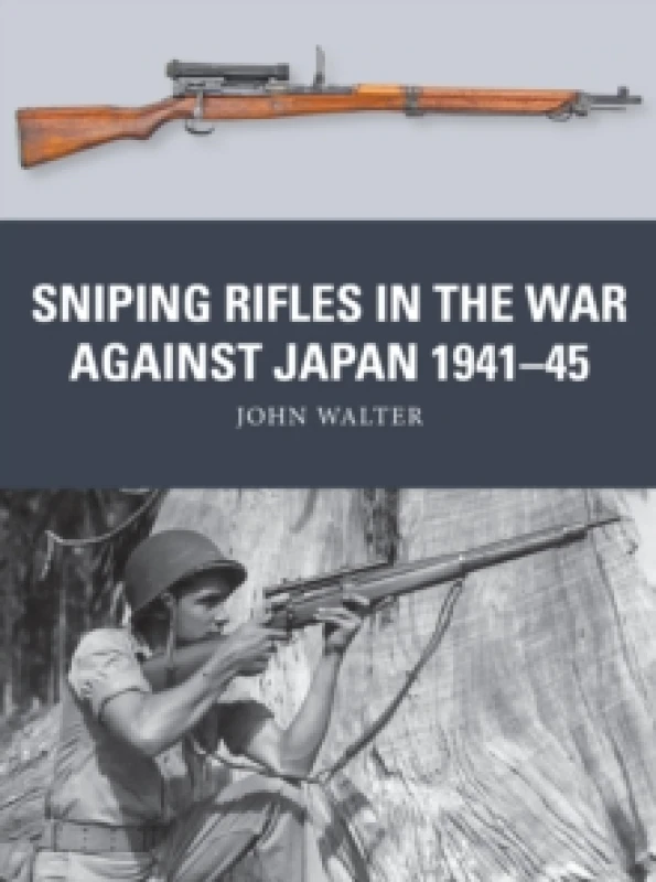 Image of Sniping Rifles in the War Against Japan 194145 Paperback / softback