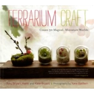 Image of Terrarium Craft : Create 50 Magical, Miniature Worlds