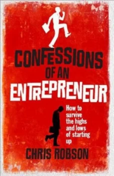 Image of Confessions of an Entrepreneur by Chris Robson Paperback