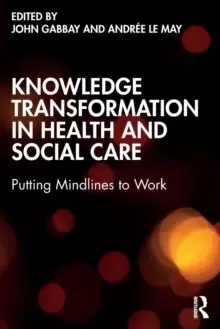 Image of Knowledge Transformation in Health and Social Care : Putting Mindlines to Work