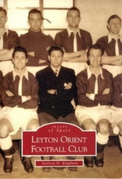 Image of Leyton Orient Football Club by Neilson N. Kaufman Paperback