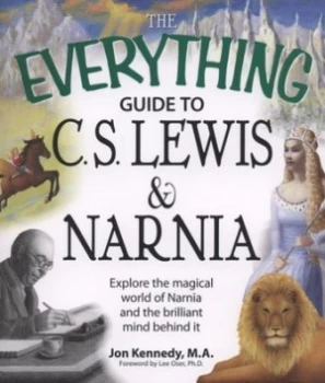 Image of The Everything Guide to C.S. Lewis and Narnia by Jon Kennedy Paperback