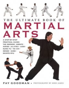 Image of The Ultimate Book of Martial Arts by Fay Goodman Book