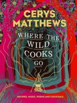 Image of Where the wild cooks go by Cerys Matthews