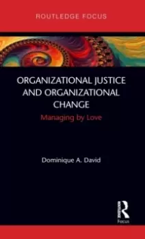 Image of Organizational Justice and Organizational Change : Managing by Love