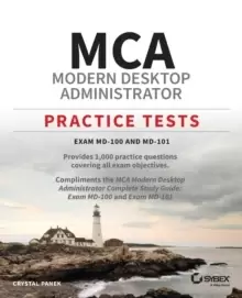 Image of MCA Modern Desktop Administrator Practice Tests : Exam MD-100 and MD-101