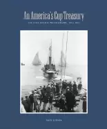 Image of americas cup treasury the lost levick photographs 1893 1937