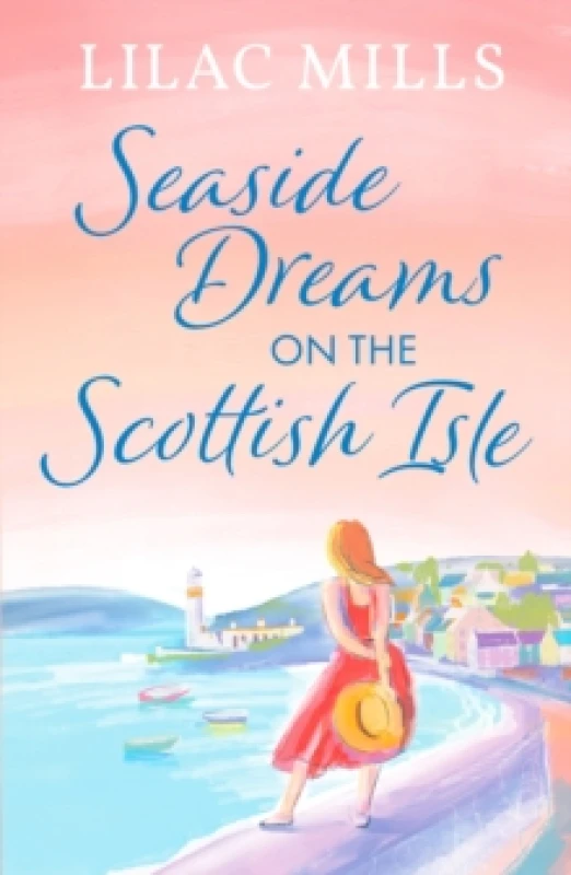 Image of Seaside Dreams on the Scottish Isle : The perfect, heartwarming romance to escape with Paperback / softback