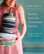 Image of secrets from my vietnamese kitchen simple recipes from my many mothers