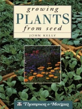 Image of Growing Plants from Seed by J. a Kelly and Thompson and Morgan Book