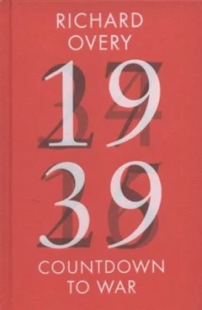 Image of 1939 by Richard Overy Hardback