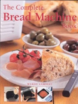 Image of The Complete Bread Machine Book by Marjie Lambert and Marjie Lambert Hardback