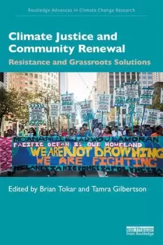 Image of Climate Justice and Community RenewalResistance and Grassroots Solutions