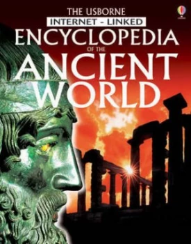 Image of The Usborne Internet-Linked Encyclopedia of the Ancient World by Jane Bingham and Anne Millard and Abigail Wheatley and John Russell and England Inkli