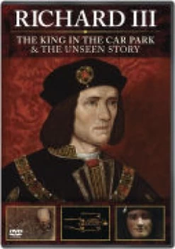 image of Richard III: The King in the Carpark / Richard III: The Unseen Story