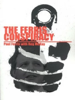 Image of The Ferris Conspiracy by Paul Ferris Paperback