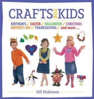 Image of Crafts for Kids by Gill Dickinson Hardback
