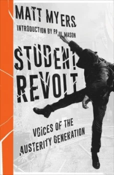 Image of Student Revolt by Matt Myers Book