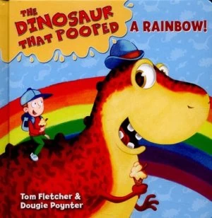 Image of The Dinosaur That Pooped a Rainbow by Tom Fletcher Book