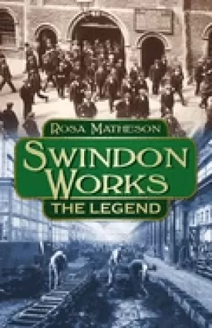 Image of swindon works the legend