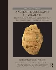 Image of Ancient Landscapes of Zoara II Finds from Surveys and Excavations at the Ghor as-Safi in Jordan 1997-2018