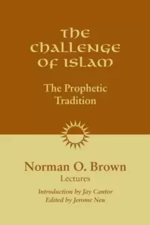 Image of The Challenge of Islam : The Prophetic Tradition
