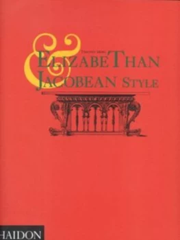Image of Elizabethan and Jacobean Style by Timothy Mowl Paperback