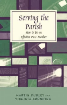 Image of Serving the Parish by Martin. Dudley and Virginia Rounding Book