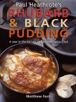 Image of Paul Heathcotes Rhubarb and Black Pudding by Matthew Fort Hardback