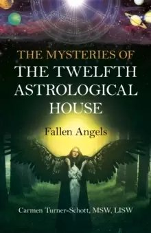 Image of Mysteries of the Twelfth Astrological House, The: Fallen Angels