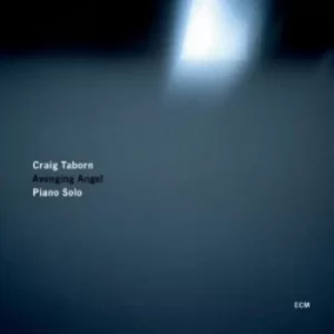 Image of Avenging Angel Piano Solo by Craig Taborn CD Album