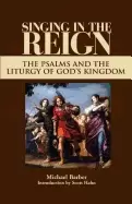 Image of singing in the reign the psalms and the liturgy of gods kingdom
