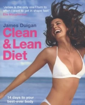 Image of Clean and Lean Diet by James Duigan and Maria Lally and Sebastian Roos and Will Heap Paperback
