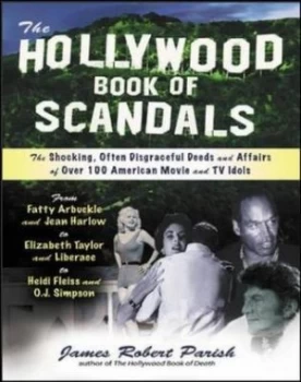 Image of The Hollywood Book of Scandals by James Robert Parish Paperback