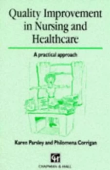 Image of Quality Improvement in Nursing and Healthcare by Karen Parsley and Philomena Corrigan Paperback