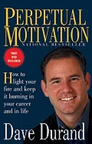 Image of perpetual motivation how to light your fire and keep it burning in your car