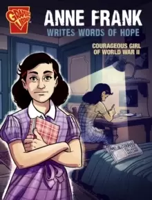 Image of Anne Frank Writes Words of Hope : Courageous Girl of World War II