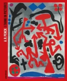 Image of A.R. Penck : I Think in Pictures