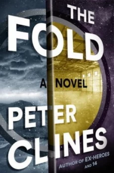 Image of The Fold by Peter Clines Hardback