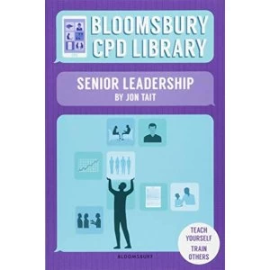 Image of Bloomsbury CPD Library: Senior Leadership Paperback / softback 2018