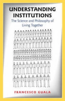 Image of Understanding institutions by Francesco Guala